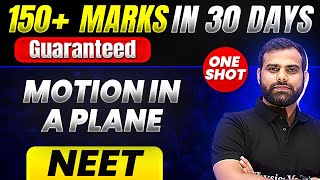 150 Marks Guaranteed MOTION IN A PLANE  Quick Revision 1 Shot  Physics for NEET [upl. by Leoy693]