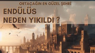 ENDÜLÜS NEDEN YIKILDI [upl. by Aurita]