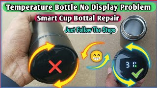 smart cup led temperature display Not Working  Temperature Water bottle Repair 😆 [upl. by Pliske189]