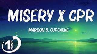 Loop 1Hour  Maroon 5 CupcakKe  Misery x CPR Remix Lyrics  i save dict by giving it cpr [upl. by Krute]