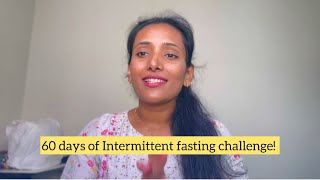 Starting The 60 Days Intermittent Fasting  60 Days Of Weight Loss Challenge  Poojitha Karthik [upl. by Lyell660]