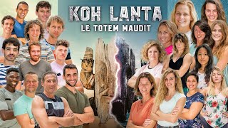 CANDIDATS KOH LANTA  LE TOTEM MAUDIT 2022  ON VOUS DIT TOUT [upl. by Edmonda]