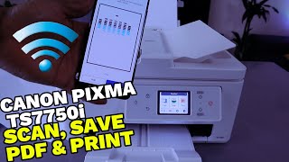 How To Scan with Canon Pixma TS7750i Printer SAVE PDF and Print [upl. by Alym868]