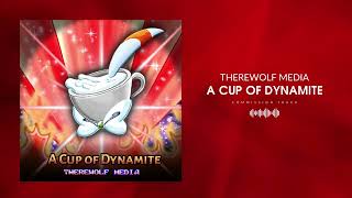 Therewolf Media  quotA Cup of Dynamitequot  Cuphead VS Dynamite Headdy [upl. by Idram]