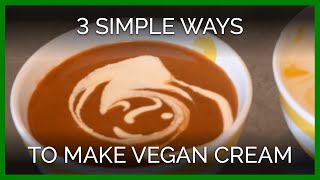 3 Simple Ways to Make Vegan Cream [upl. by Gelb]