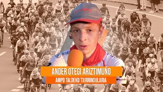 ANDER OTEGI ARIZTIMUÑO  AMPO  IRUÑERRIKO ITZULIA 2024 [upl. by Lema]