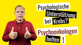 Wo findest Du Hilfe und Unterstützung bei einer KrebserkrankungPsychoonkologen helfen [upl. by Agathy330]