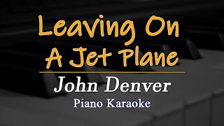 Leaving on a jet plane John Denver  Male Key Piano Karaoke [upl. by Hirai]