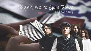 Sugar Were Goin Down  Fall Out Boy I Kalimba Cover [upl. by Amund]