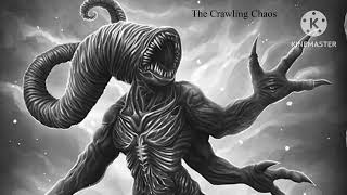 The Crawling Chaos Nyarlathotep’s theme [upl. by Niac]