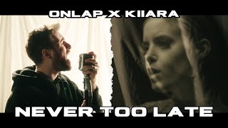 ONLAP x Kiiara  NEVER TOO LATE  Copyright Free Music [upl. by Speroni]