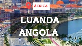 LUANDA ANGOLA ÁFRICA CONHECENDO A CIDADE [upl. by Terry717]