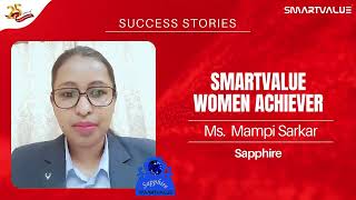 SmartValue Women Achiever  Ms Mampi Sarkar  Sapphire Level Achiever  Success Journey Video [upl. by Acilegna614]