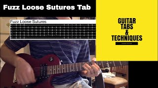 Fuzz Loose Sutures Guitar Lesson Tutorial with Tabs Fuzz [upl. by Ahtelahs]