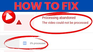 PROCESSING ABANDONED VIDEO IS TOO LONG  Youtube Verification [upl. by Oxford]