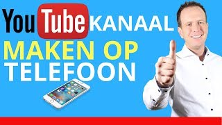 👉★YouTube kanaal maken op telefoon ★Hoe maak je een YouTube kanaal op je telefoon 2020👈 [upl. by Yrnehnhoj871]