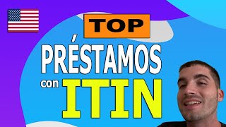 Préstamos con ITIN en Estados Unidos [upl. by Henigman]