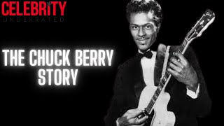 Celebrity Underrated  The Chuck Berry Story The King of Rock n Roll [upl. by Aronas771]