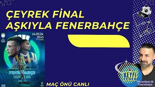 VURDUĞUNUZ GOL OLSUN ⚽ FenerbahçeUnion SaintGilloise 🔥 Maç Önü CANLI [upl. by Acinorej]