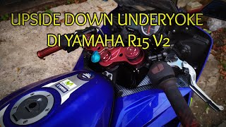 PASANG UPSIDE DOWN DI YAMAHA R15 V2 [upl. by Bevus]