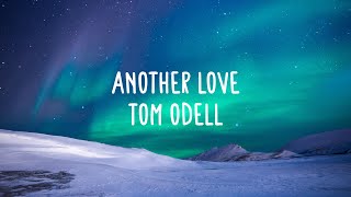 Tom Odell  Another Love Lyrics [upl. by Grinnell]