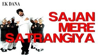 Sajan Mere Satrangiya  Video Song  Ek Dana  Priyanka Chopra amp Daler Mehndi  Daler Mehndi [upl. by Wilburn]