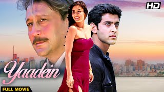 Yaadein 2001  Romantic Bollywood Drama  Hrithik Roshan Kareena Kapoor  Emotional Story [upl. by Stevena314]