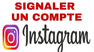 COMMENT SIGNALER UN COMPTE INSTAGRAM [upl. by Delle146]