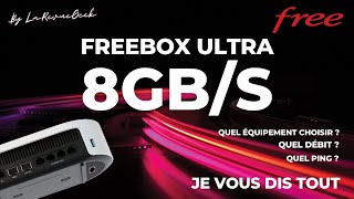 Freebox Ultra 8Gbs Équipements Débit amp Ping je vous dit tout Le Guide complet pour en profiter [upl. by Sean]