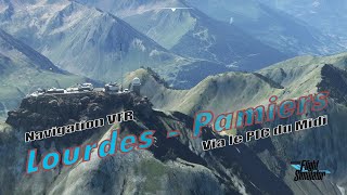 Navigation VFR  Lourdes  Pamiers via le Pic du Midi  Flight Simulator 2020 [upl. by Eibocaj]