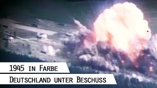 Fliegerangriffe auf Deutschland 1945 in Farbe [upl. by Vincents]