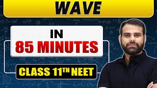 Complete WAVE in 85 Minutes  Class 11th NEET [upl. by Akcirre]