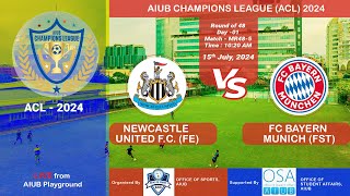 ACL 2024 LIVE  NEWCASTLE UNITED FC FE VS FC BAYERN MUNICH FST  DAY 01 MATCH MR485 [upl. by Sammons488]