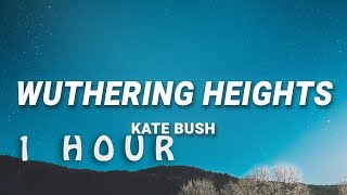 1 HOUR  Kate Bush  Wuthering Heights Lyrics [upl. by Marjana]