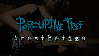 PORCUPINE TREE  ANESTHETIZE  GUITAR COVER Live version [upl. by Yecam349]