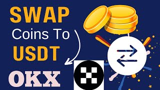 How To Swap Coin To USDT With OKX [upl. by Ioab]