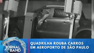 Criminosos invadem estacionamento do Aeroporto de Viracopos  Jornal da Band [upl. by Fredi804]