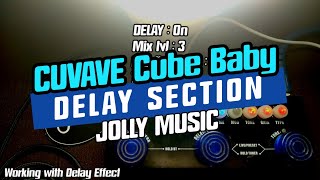 CUVAVE Cube Baby Working with Delay Effect [upl. by Sissel]