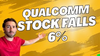 QUALCOMM STOCK FALLS 6 IS THIS STOCK A BUY [upl. by Assirolc]