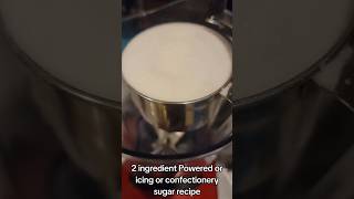 2 ingredient powdered icing or confectionery sugar recipe icingsugar powderedsugar bakinghacks [upl. by Elagibba623]