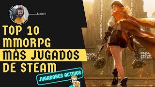 Top 10 MMORPGs con más jugadores activos en 2024 en Steam 🏅 [upl. by Asihtal513]