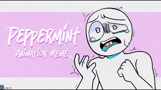 Peppermint  Animation Meme [upl. by Eaver]