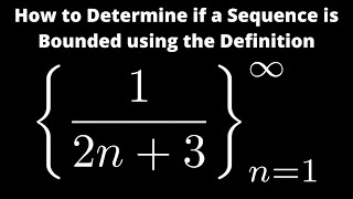 How to Determine if a Sequence is Bounded using the Definition Example with an  12n  3 [upl. by Evilo]