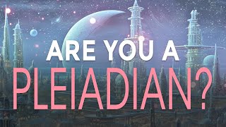 Signs of Pleiadian Heritage Discovering Your Galactic Roots [upl. by Anayra]