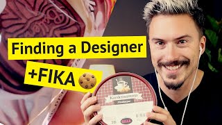 Finding a Designer  🍪 FIKA [upl. by Abra434]