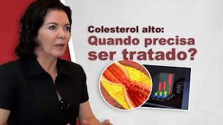 Colesterol alto Quando precisa ser tratado [upl. by Halivah]