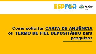 COMO SOLICITAR CARTA DE ANUÊNCIA OU TERMO DE FIEL DEPOSITÁRIO PARA PESQUISA [upl. by Stelmach]