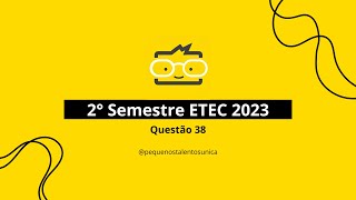 Resolução comentada vestibulinho ETEC  Questão 38  Vestibulinho 2º SEMESTRE DE 2023 [upl. by Weiman]