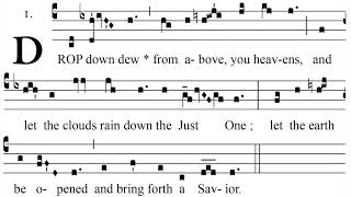 Rorate Caeli  Drop down dew Introit for Advent IV [upl. by Geer752]