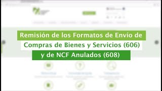 Tutorial Remisión de los Formatos de Envío 606 y 608  FormatosdeEnvío [upl. by Aicercul]